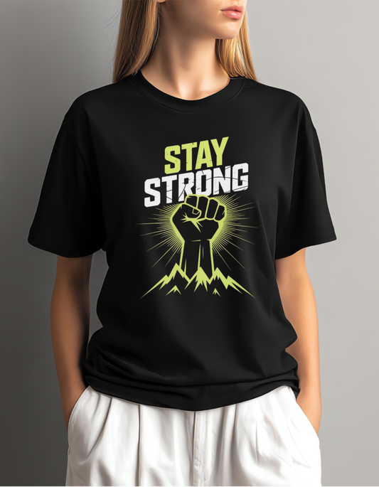 "Stay Strong" Motivational T-Shirt - Empowerment Fist Graphic Tee